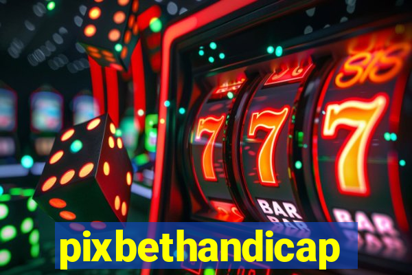 pixbethandicap