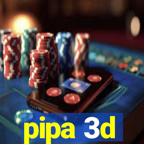 pipa 3d