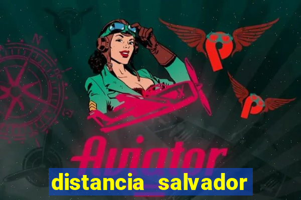 distancia salvador senhor do bonfim