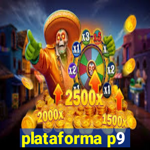 plataforma p9