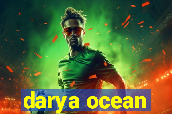 darya ocean