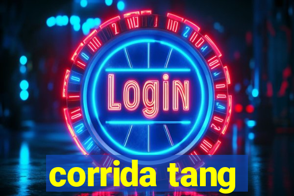 corrida tang