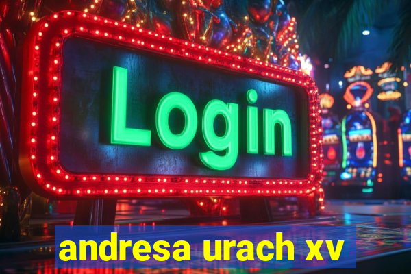 andresa urach xv
