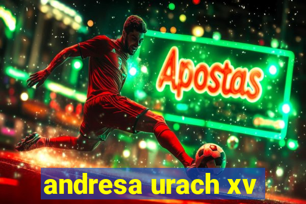 andresa urach xv
