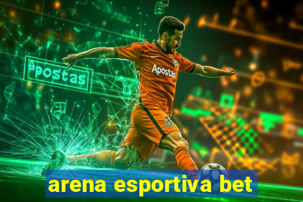 arena esportiva bet