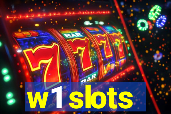 w1 slots