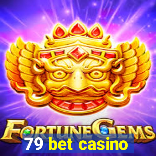 79 bet casino