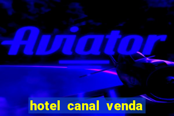 hotel canal venda nova do imigrante