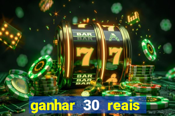 ganhar 30 reais agora no pix