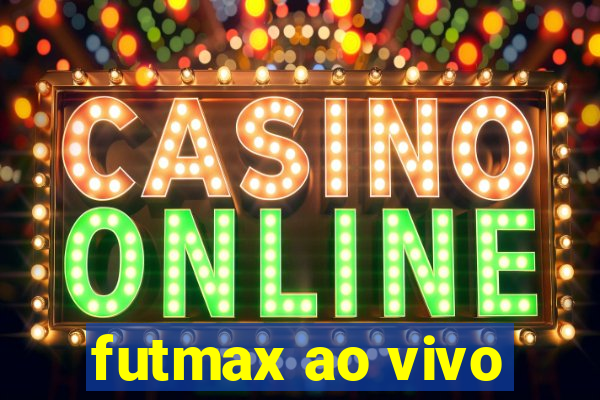 futmax ao vivo