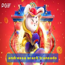 andressa urach transado