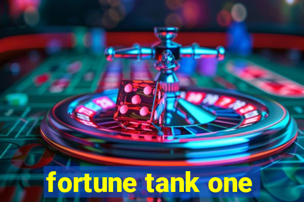fortune tank one