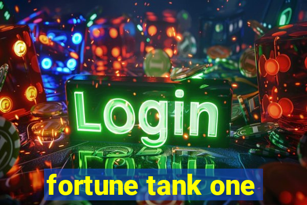 fortune tank one
