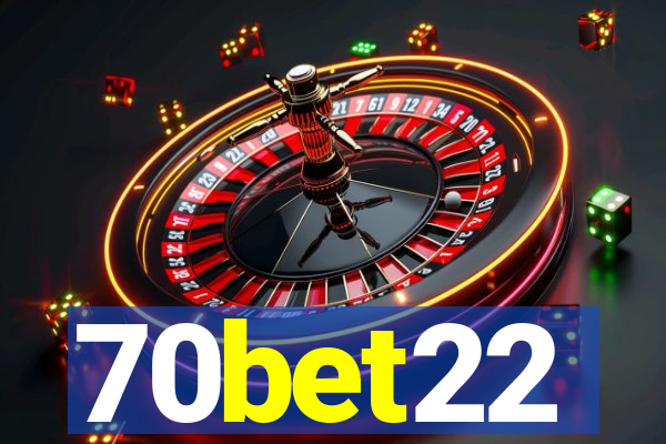 70bet22