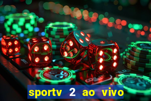 sportv 2 ao vivo mega canal