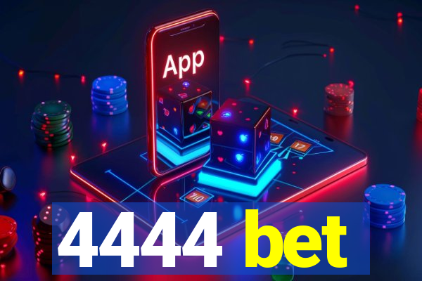 4444 bet