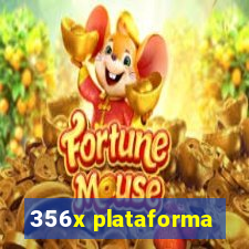 356x plataforma