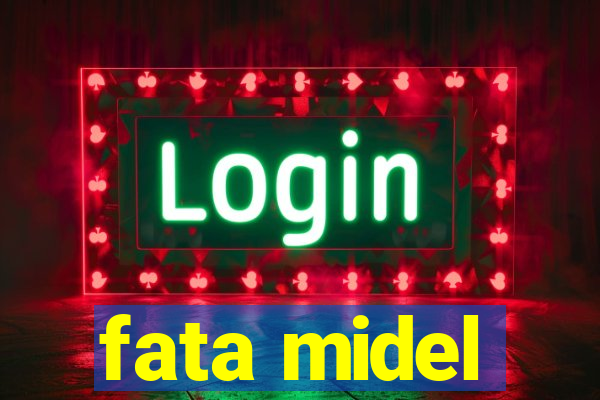 fata midel