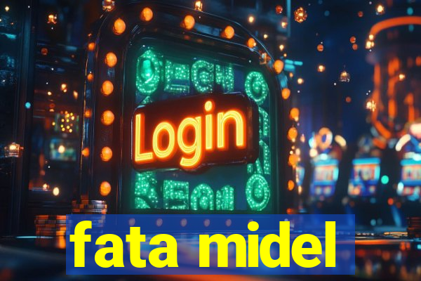 fata midel