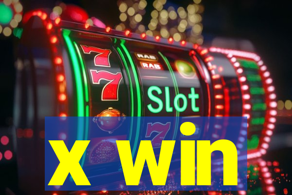 x win