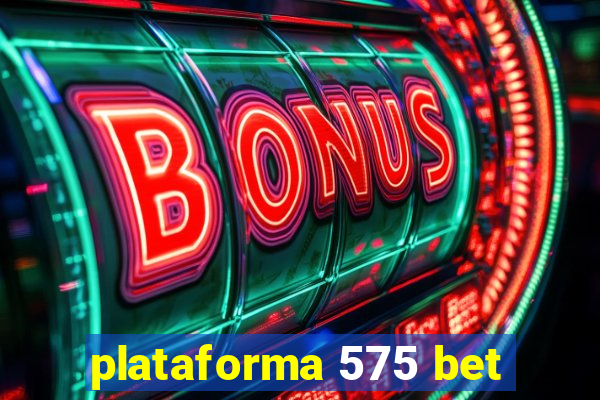 plataforma 575 bet