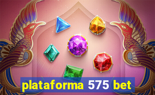plataforma 575 bet