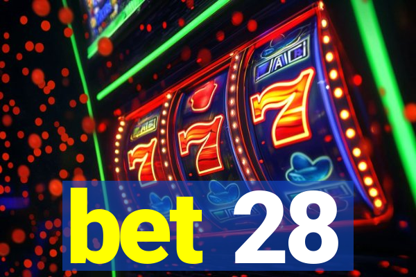 bet 28