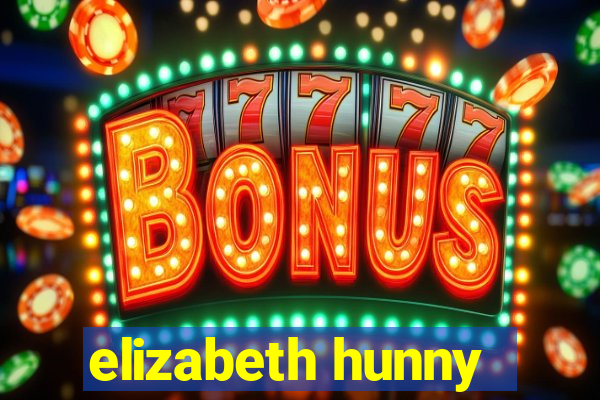 elizabeth hunny