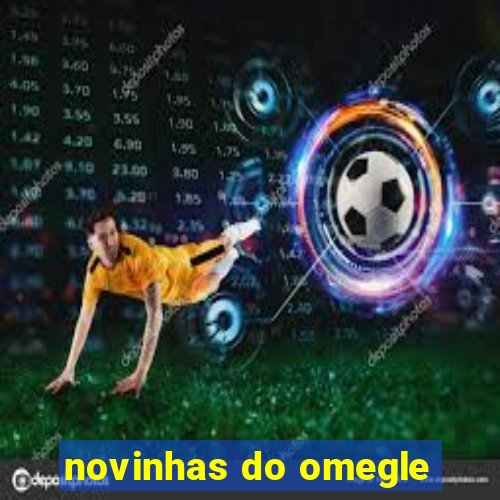 novinhas do omegle
