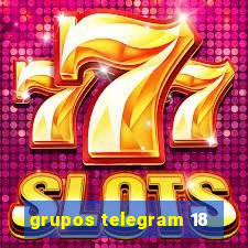 grupos telegram 18