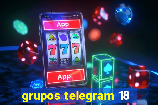 grupos telegram 18