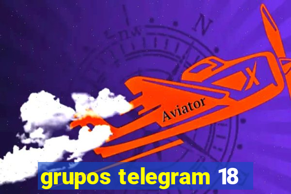 grupos telegram 18