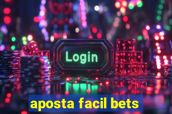 aposta facil bets