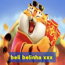 beli belinha xxx