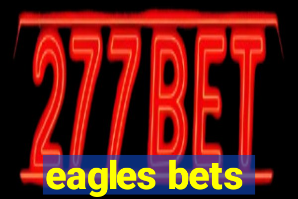 eagles bets