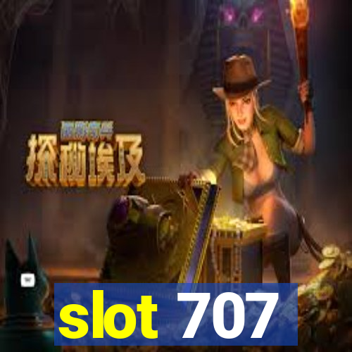 slot 707
