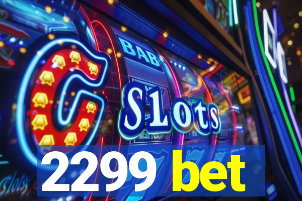 2299 bet