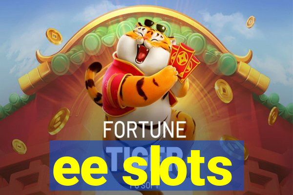 ee slots
