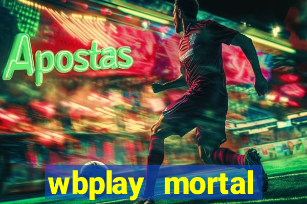 wbplay mortal kombat mobile