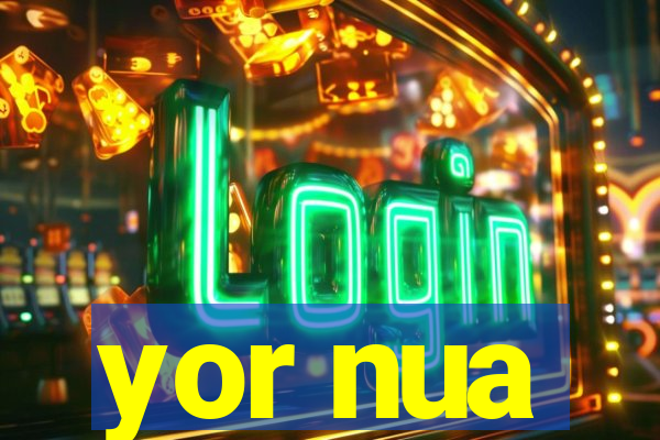 yor nua