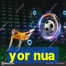yor nua