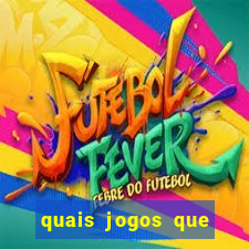 quais jogos que paga dinheiro de verdade