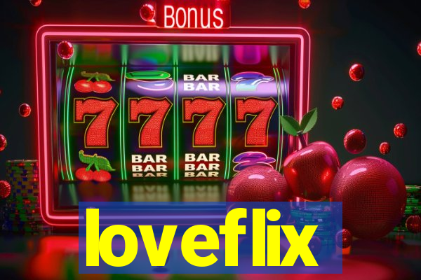 loveflix