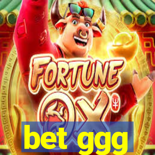 bet ggg