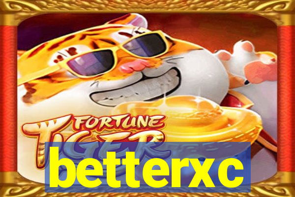 betterxc