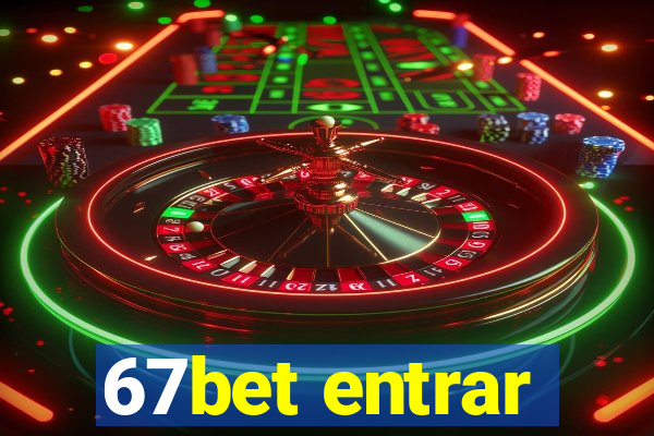 67bet entrar