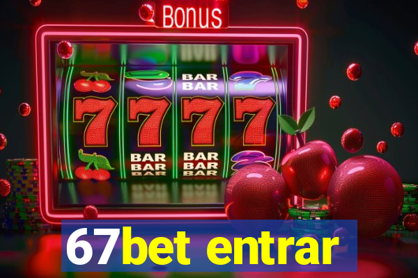 67bet entrar