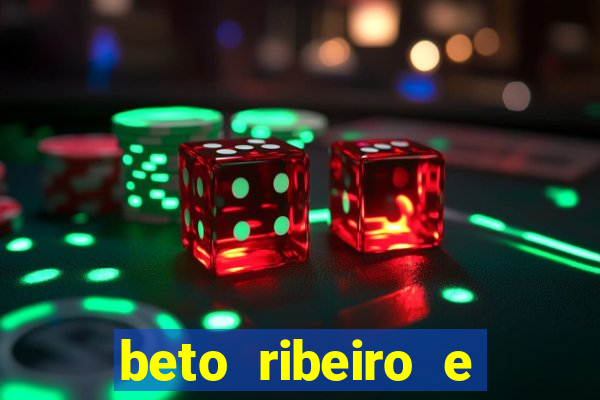 beto ribeiro e carla albuquerque