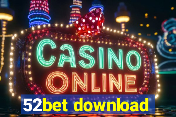 52bet download
