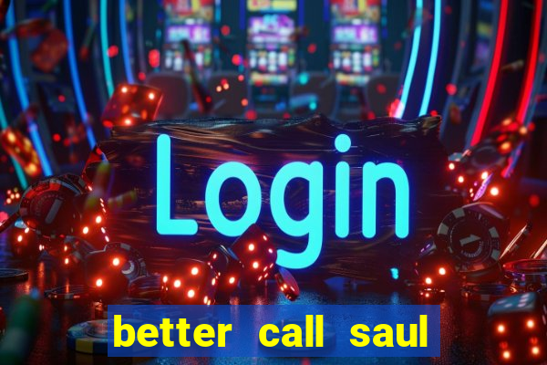 better call saul rede canais